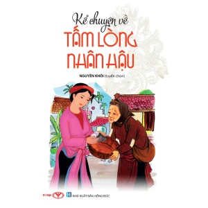 Kể chuyện về tấm lòng nhân hậu